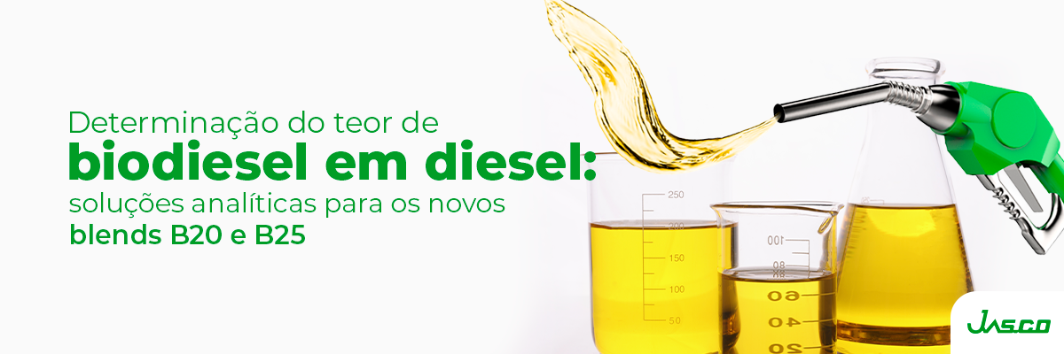 Determinação do teor de biodiesel em diesel: soluções analíticas para os novos blends B20 e B25